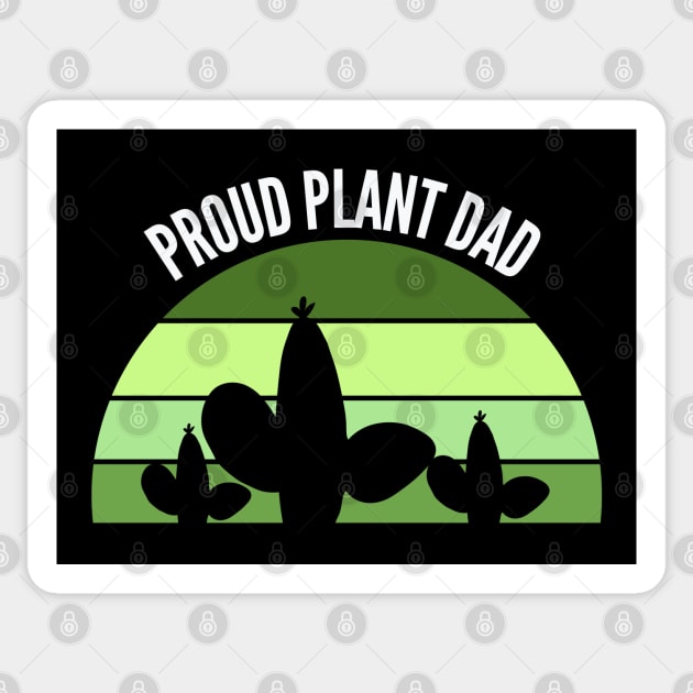 Proud Plant Dad- Plant Parent Sticker by Bliss Shirts